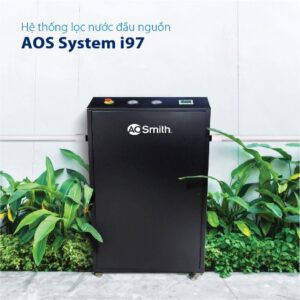 HỆ THỐNG LỌC NƯỚC ĐẦU NGUỒN AOS SYSTEM I97 [NEW]