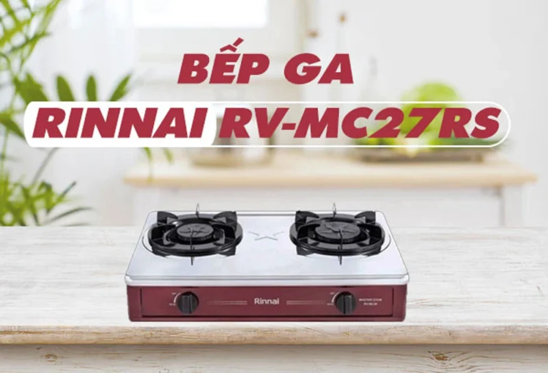 BẾP GA ĐỂ BÀN RINNAI RV-MC27RS