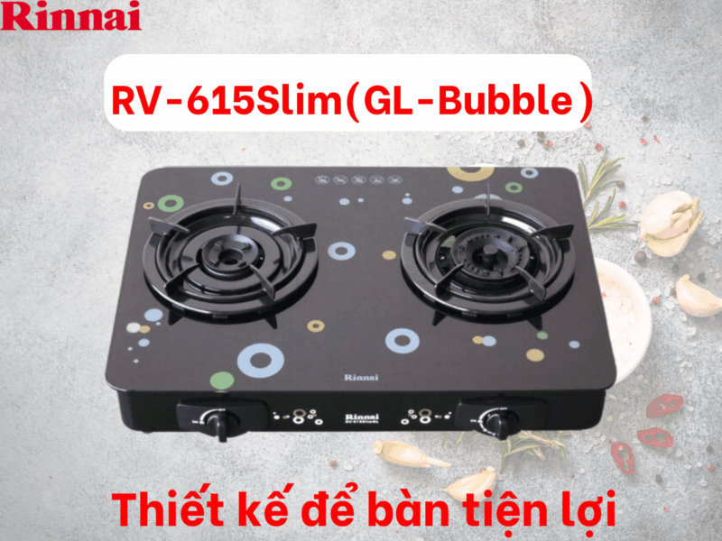 BẾP GA ĐỂ BÀN RINNAI RV-615SLIM(GL-BUBBLE)