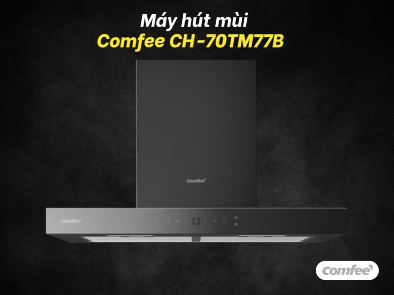 MÁY HÚT MÙI COMFEE CH-70TM77B